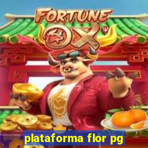 plataforma flor pg